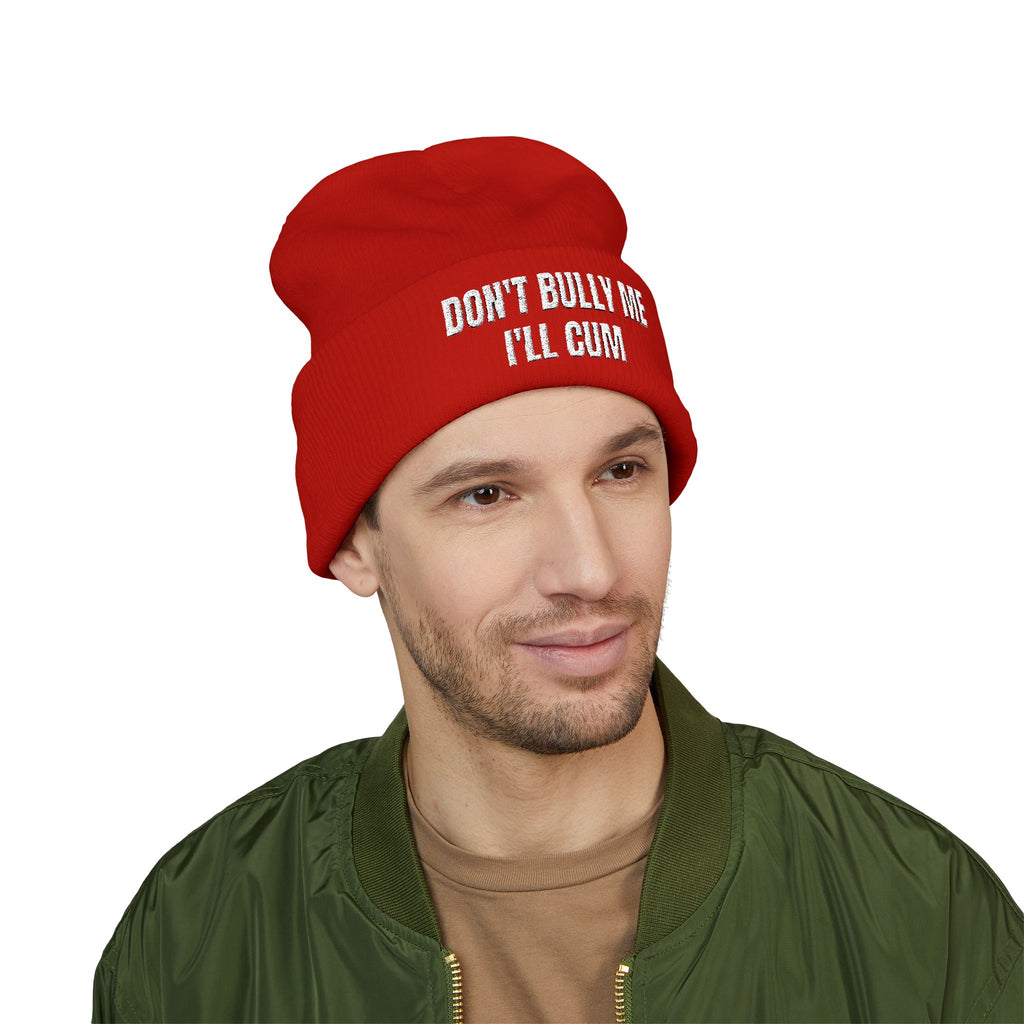 "Don't Bully Me I'll Cum" Embroidered Cuffed Beanie